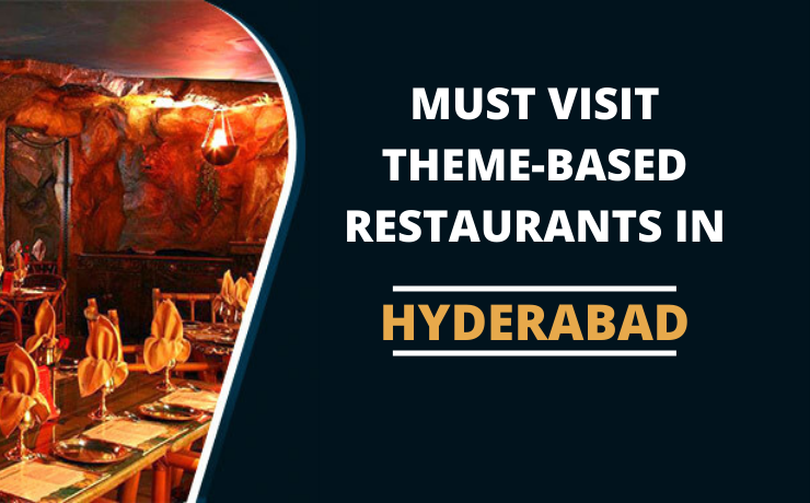 Special Themed Restaurants in Hyderabad - Hashtag Magazine