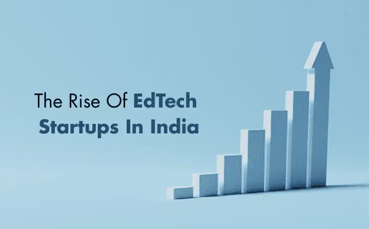 The Rise Of EdTech Startups In India - Hashtag Magazine
