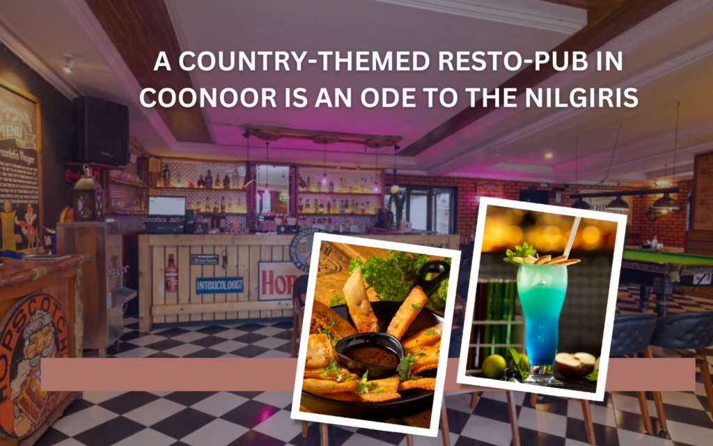 A Country-Themed Resto-Pub in Coonoor is an Ode to the Nilgiris