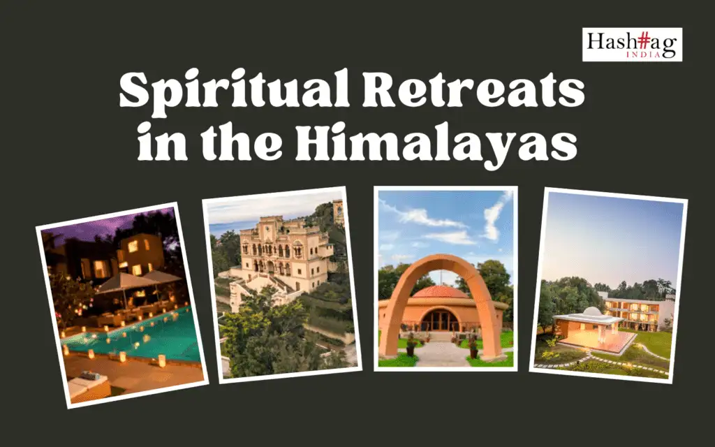 Spiritual Retreats in the Himalayas