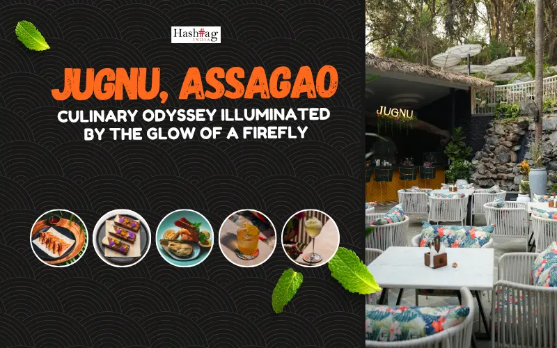 Jugnu Assagao: A Culinary Odyssey Illuminated by the Glow of a Firefly