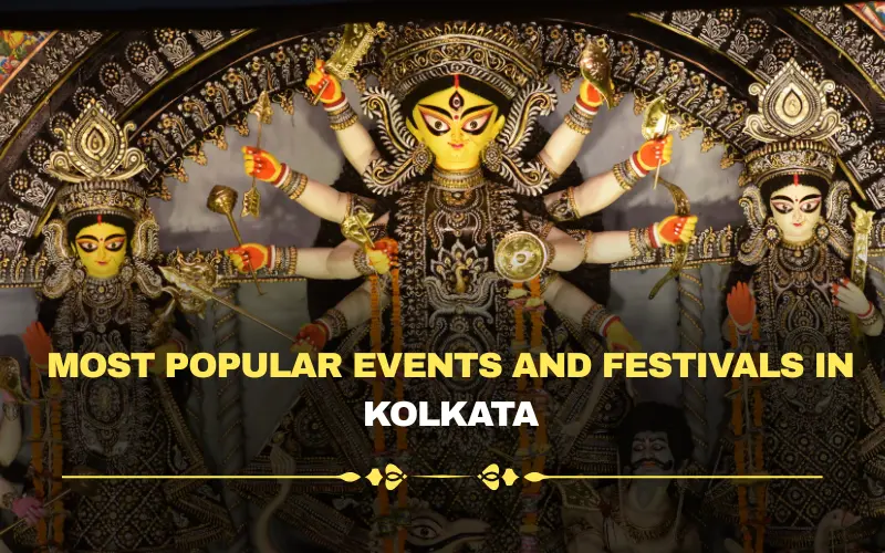 The Most Popular Events And Festivals In Kolkata