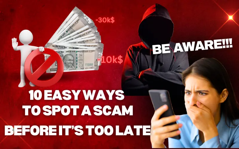 10 Easy Ways to Spot a Scam Before It’s Too Late