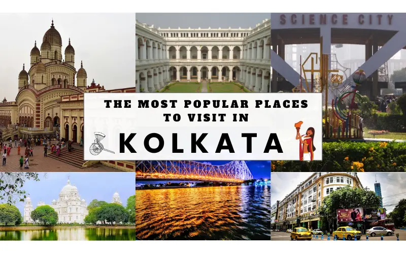 The Most Popular Places To Visit In Kolkata