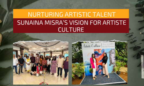 Nurturing Artistic Talent: Sunaina Misra's Vision for Artiste Culture