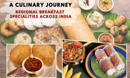 A Culinary Journey Regional Breakfast Specialities across India