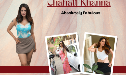 Chahatt Khanna - Absolutely Fabulous